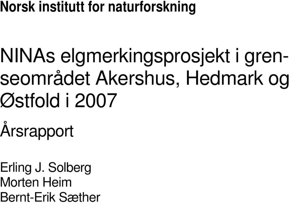 Akershus, Hedmark og Østfold i 2007