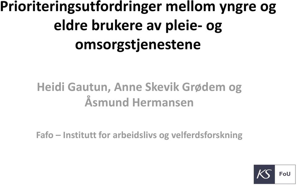 Gautun, Anne Skevik Grødem og Åsmund Hermansen
