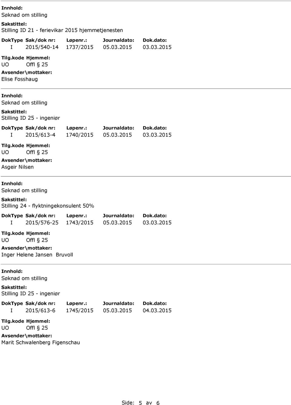 Nilsen 2015/576-25 1743/2015 nger Helene Jansen Bruvoll Stilling D 25