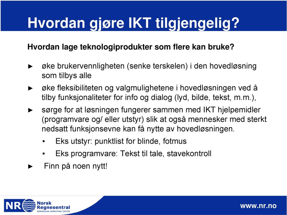 funksjonaliteter for info og dialog (lyd, bilde, tekst, m.