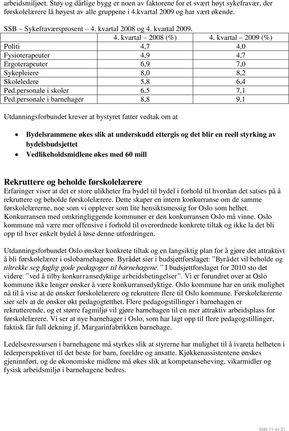 personale i skoler 6,5 7,1 Ped.