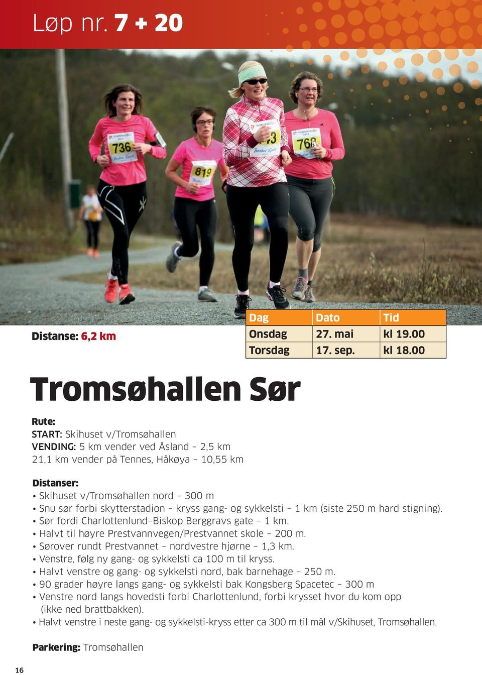 skytterstadion kryss gang- og sykkelsti 1 km (siste 250 m hard stigning). Sør fordi Charlottenlund Biskop Berggravs gate 1 km. Halvt til høyre Prestvannvegen/Prestvannet skole 200 m.