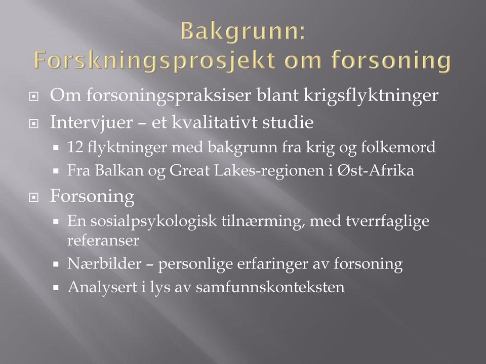 i Øst-Afrika Forsoning En sosialpsykologisk tilnærming, med tverrfaglige