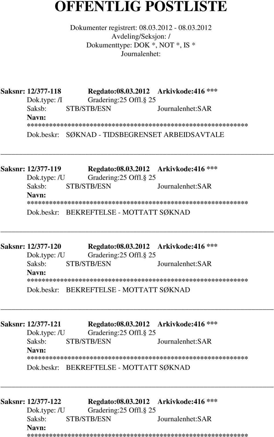 2012 Arkivkode:416 *** Saksnr: 12/377-120 Regdato:08.03.