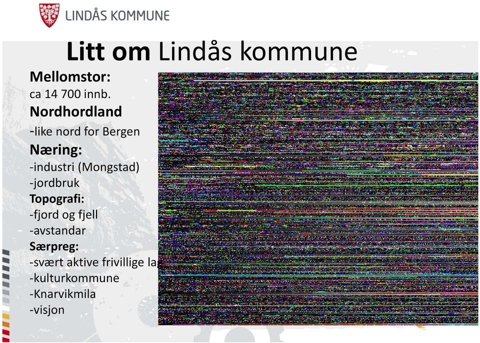 (Mongstad) jordbruk Topografi: fjord og fjell avstandar