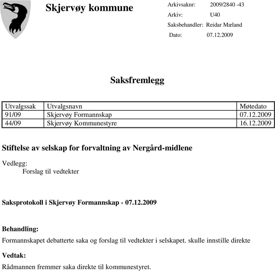 2009 44/09 Skjervøy Kommunestyre 16.12.