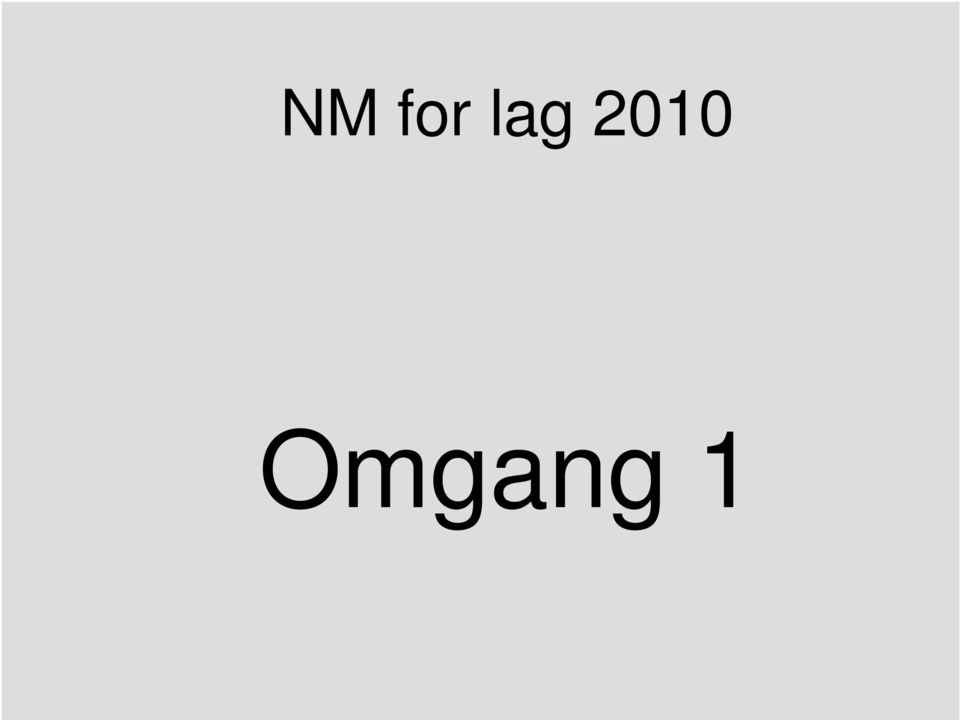 Omgang 1