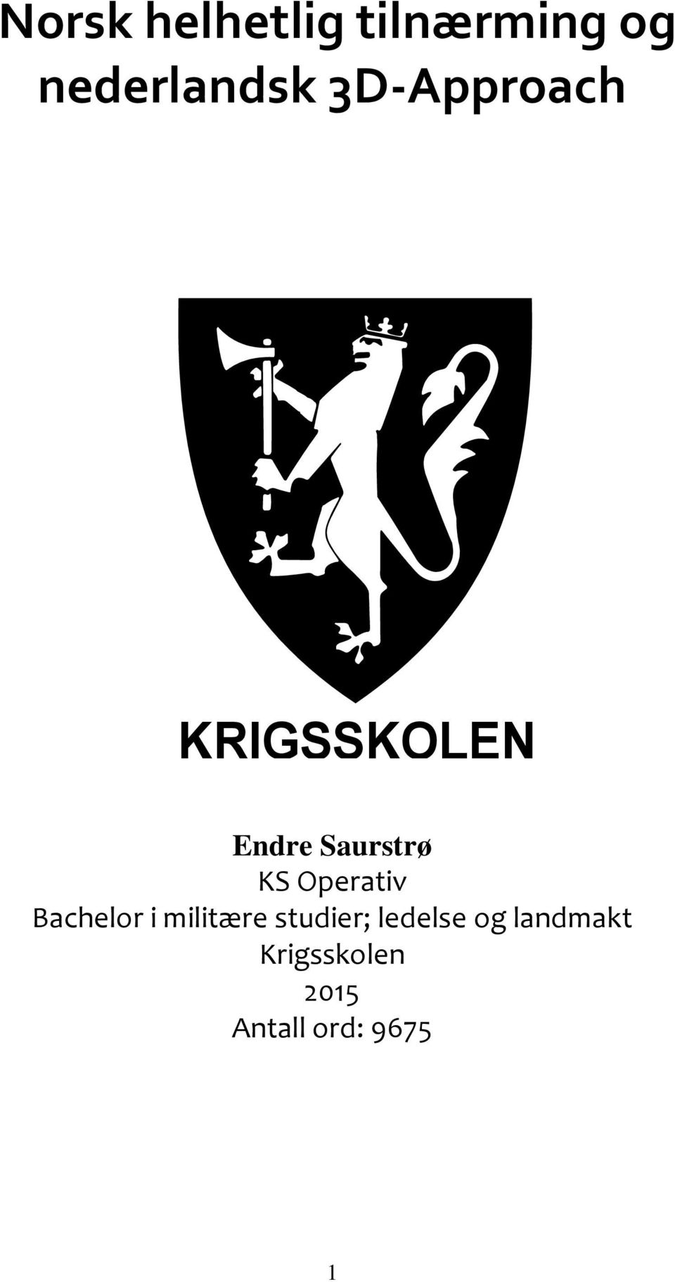 Operativ Bachelor i militære studier;