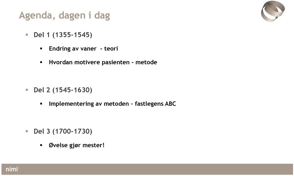 Hvordan motivere pasienten - metode Del 2