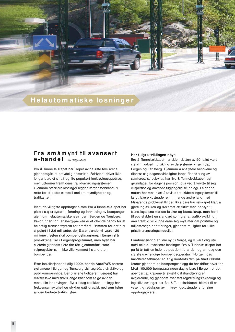 Gjennom smartere løsninger legger Bergensselskapet til rette for et bedre samspill mellom myndigheter og trafikanter.