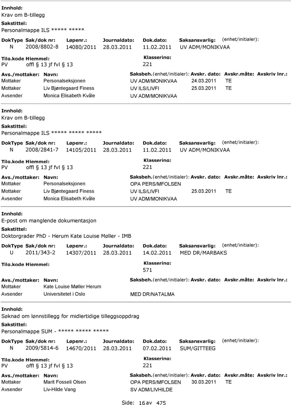 2011 V ADM/MONKVAA Mottaker Personalseksjonen OPA PERS/MFOLSEN Mottaker Liv Bjøntegaard Finess V LS/LVF 25.03.