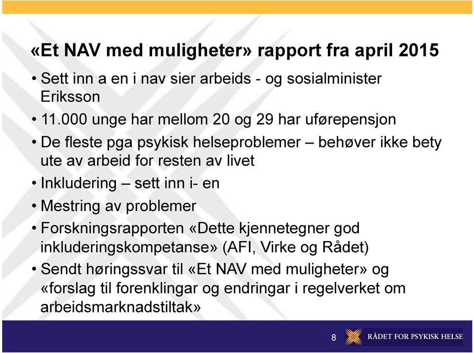 livet Inkludering sett inn i- en Mestring av problemer Forskningsrapporten «Dette kjennetegner god inkluderingskompetanse» (AFI,