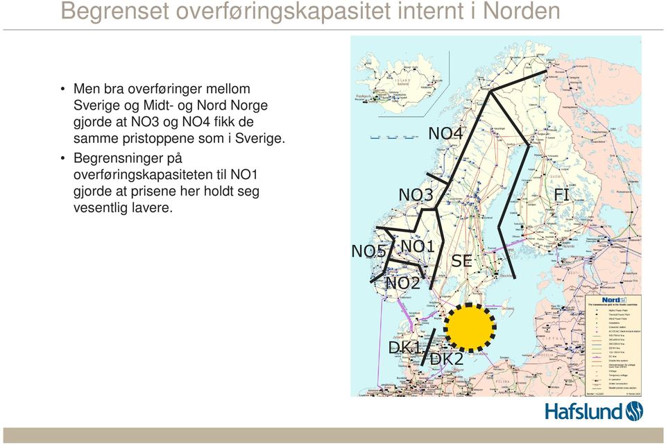 pristoppene som i Sverige.