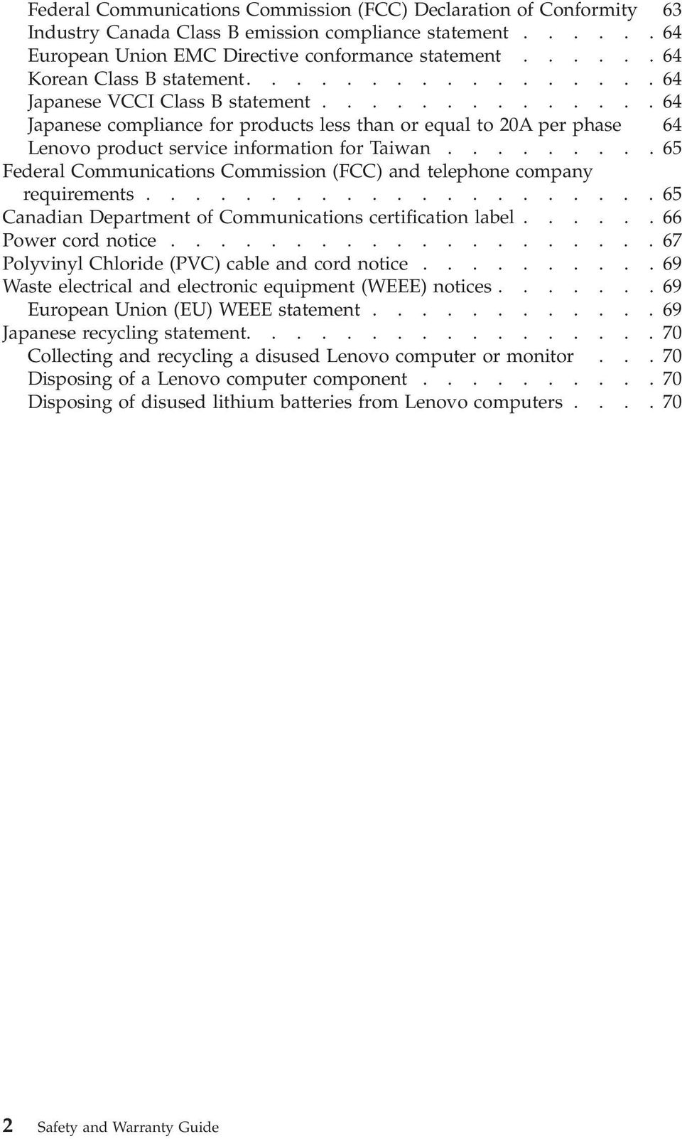 .............64 Japanese compliance for products less than or equal to 20A per phase 64 Lenovo product service information for Taiwan.