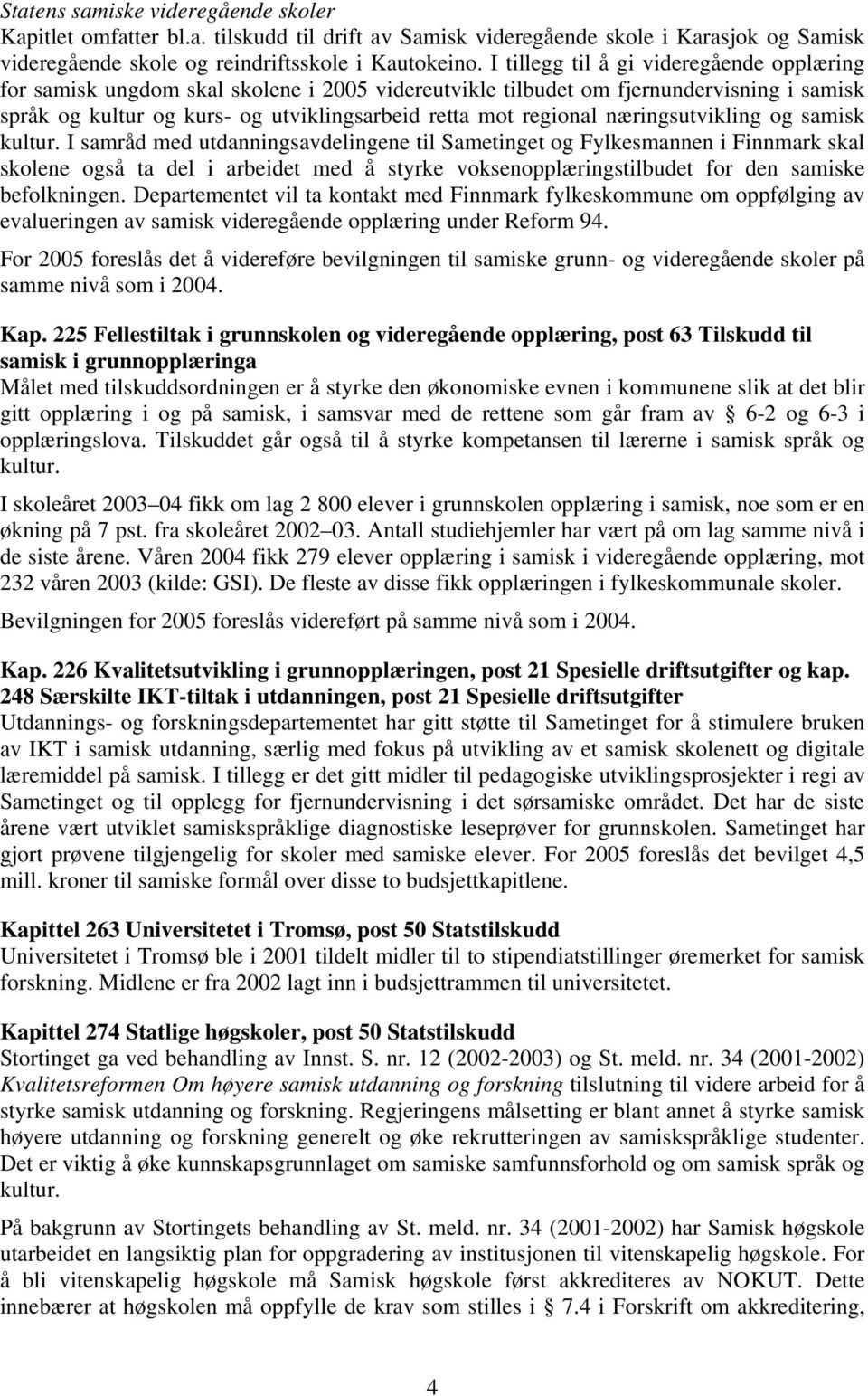 næringsutvikling og samisk kultur.