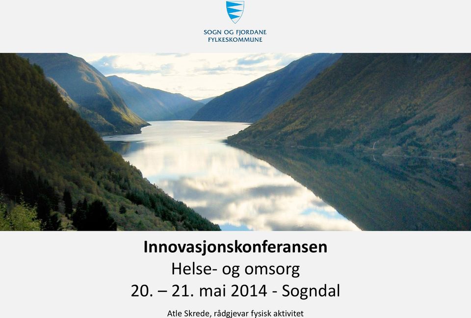 mai 2014 - Sogndal Atle