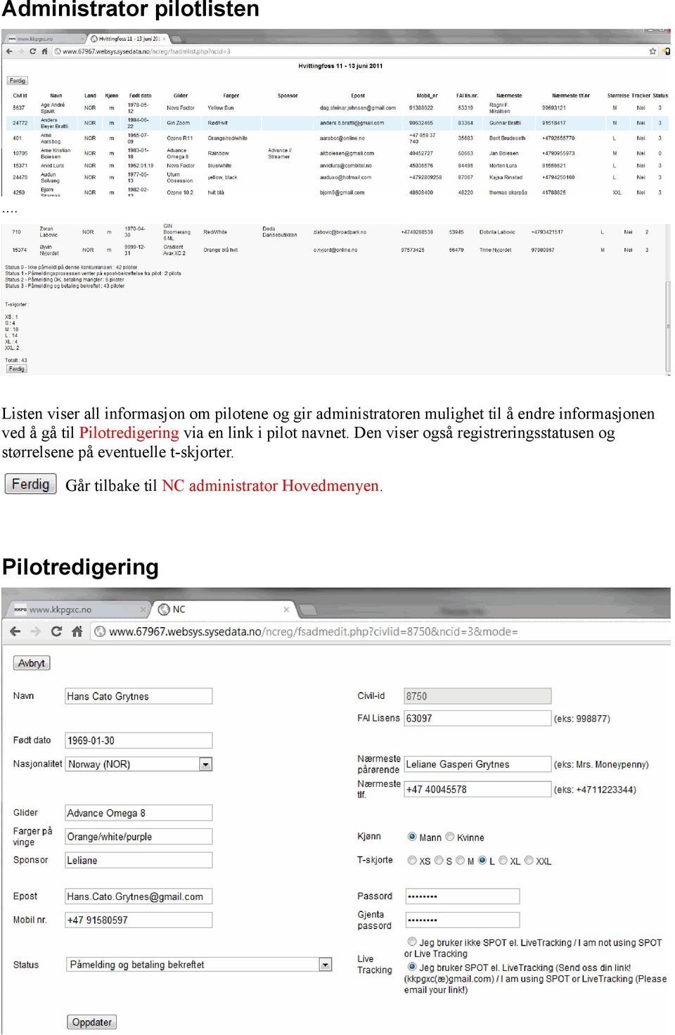 å endre informasjonen ved å gå til Pilotredigering via en link i pilot navnet.