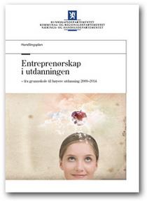 Entreprenørskap i utdanningen fra grunnskole til høyere utdanning 2009 2014