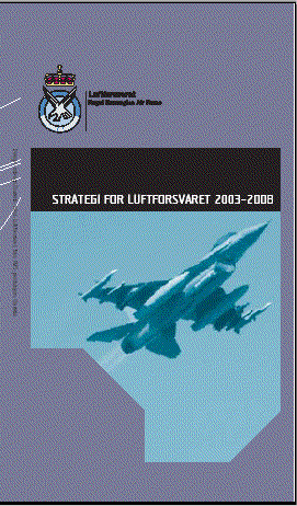 deler sine erfaringer Et strategiutviklingsseminar hvert år > Total gjennomgang av strategien til Luftforsvaret i mars Fokusering av organisasjonen Strategibrosjyre