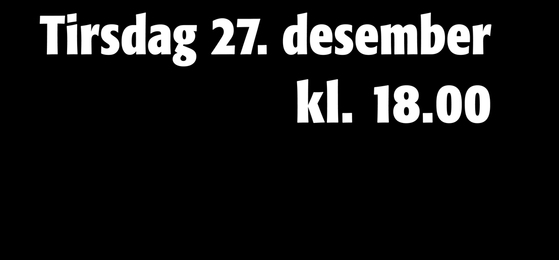 Tirsdag 27. desember kl. 8.00 A..F. Haneborgs inneløp c Thor Østbys inneløp Kaare Krosbys inneløp Gratis inngang, parkering og program c V75 du kan vinne 24 millioner!