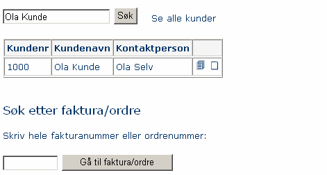 2. Faktura/Ordre Her kan du se eksisterende ordre og fakturaer eller legge inn nye. Det gjør du ved først å finne frem ønsket kunde ved å bruke søkefunksjonen.