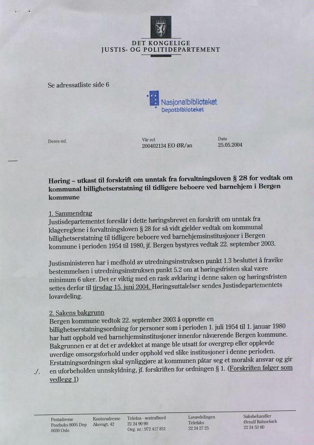 DET KONGELIGE JUSTIS- OG POLITIDEPARTEMENT Se adressatliste side 6 IS i Nasjonalbiblioteket Depotbiblioteket Deres ref. Vår ref. Dato 200402134 EO ØR/an 25.05.