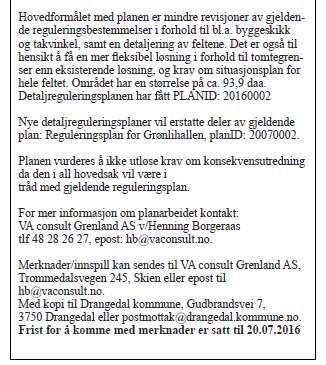 3. Beskrivelse av planområdet, eksisterende forhold Planområdet er på ca 95,3 daa og ligger på Gautefall i Drangedal kommune i nærhet til Gautefall skisenter.