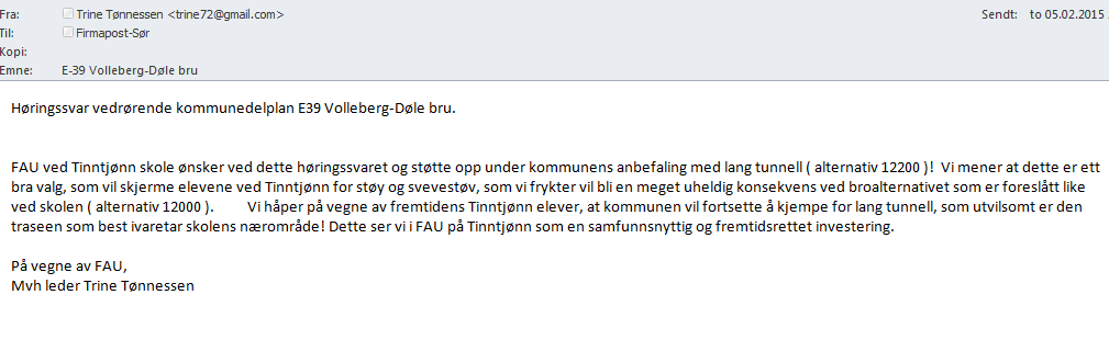 12-FAU ved Tinntjønn skole Statens vegvesens kommentar: Statens vegvesen har vurdert innholdet i merknaden og vi noterer at FAU Tinntjønn skole støtter kommunens anbefaling om lang tunnel (alternativ