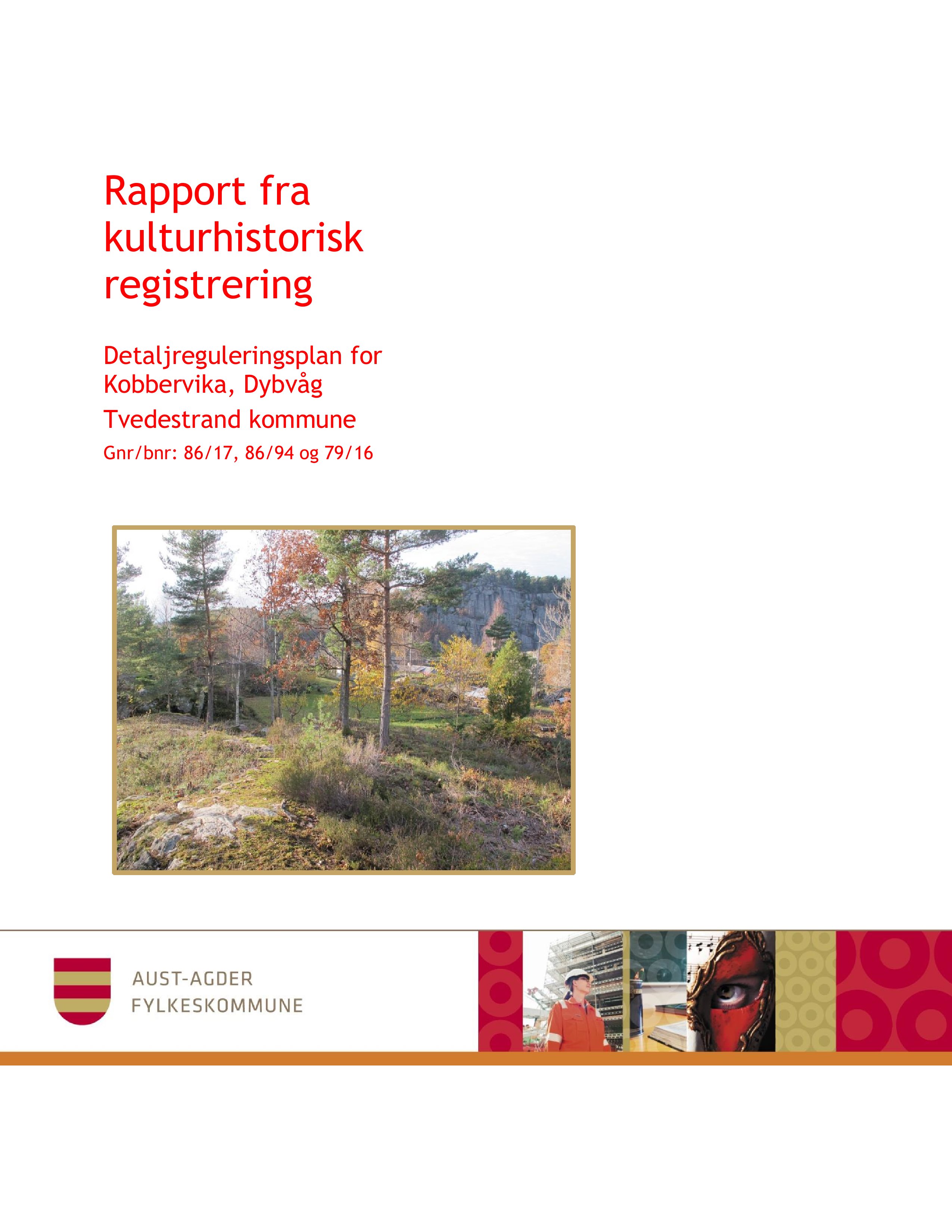 Rapport fra kulturhistorisk registrering Detaljreguleringsplan for