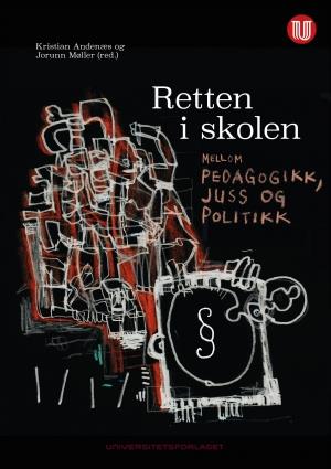 Retten i skolen mellom pedagogikk,