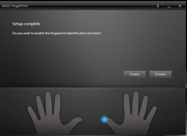 8. Klikk Enable (Aktiver) for å ta i bruk de gjeldende fingeravtrykkbiometriske dataene ved pålogning til systemet. 9. Deretter vises vinduet med innstillingene for ASUS FingerPrint.