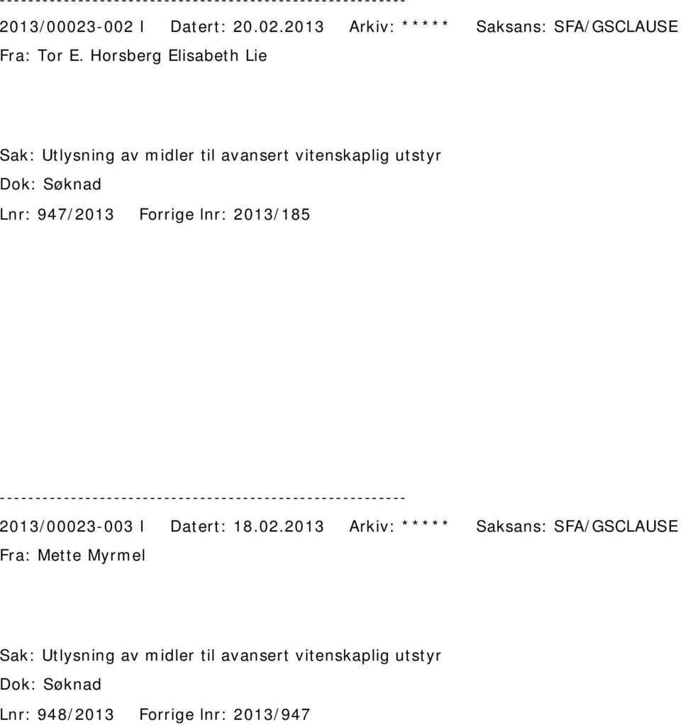 947/2013 Forrige lnr: 2013/185 2013/00023