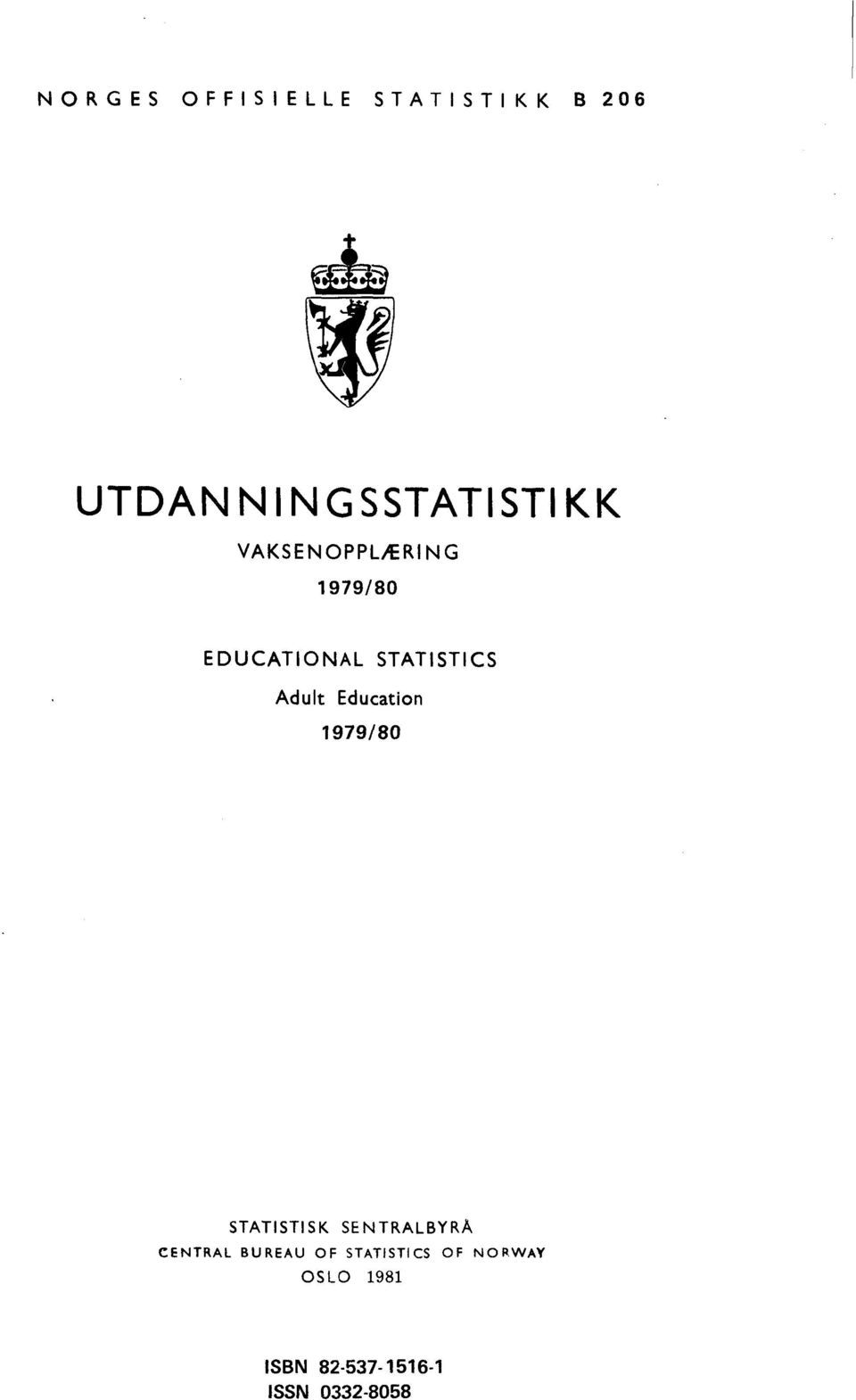 STATISTICS Adult Education STATISTISK SENTRALBYRÅ