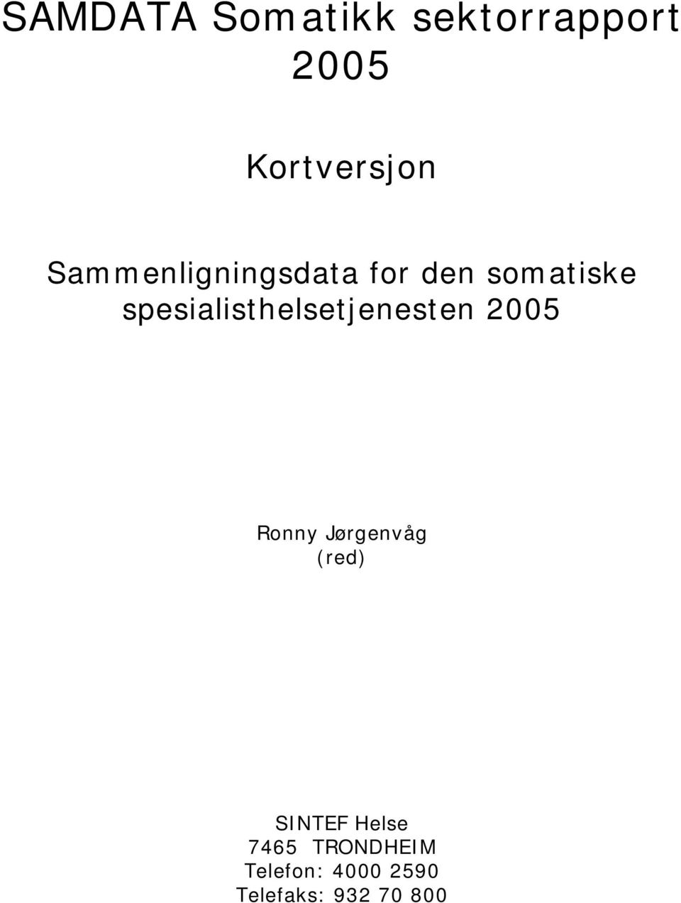 spesialisthelsetjenesten 2005 Ronny Jørgenvåg