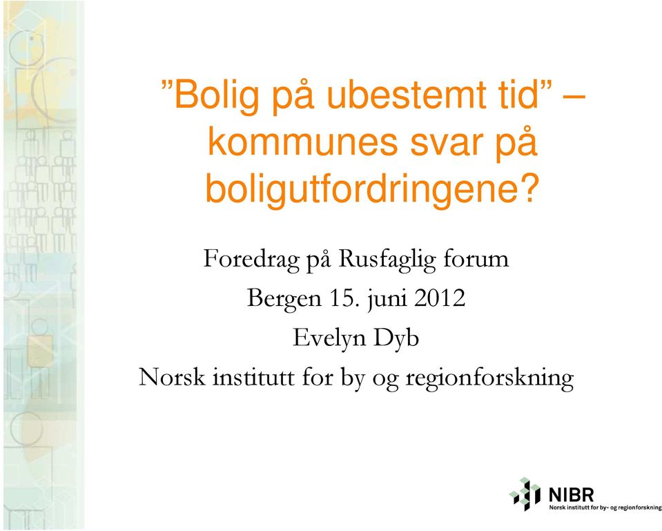 Foredrag på Rusfaglig forum Bergen 15.