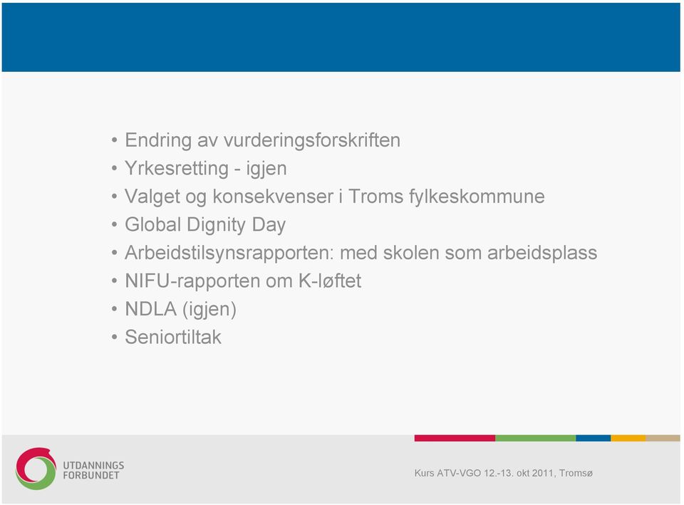 Dignity Day Arbeidstilsynsrapporten: med skolen som