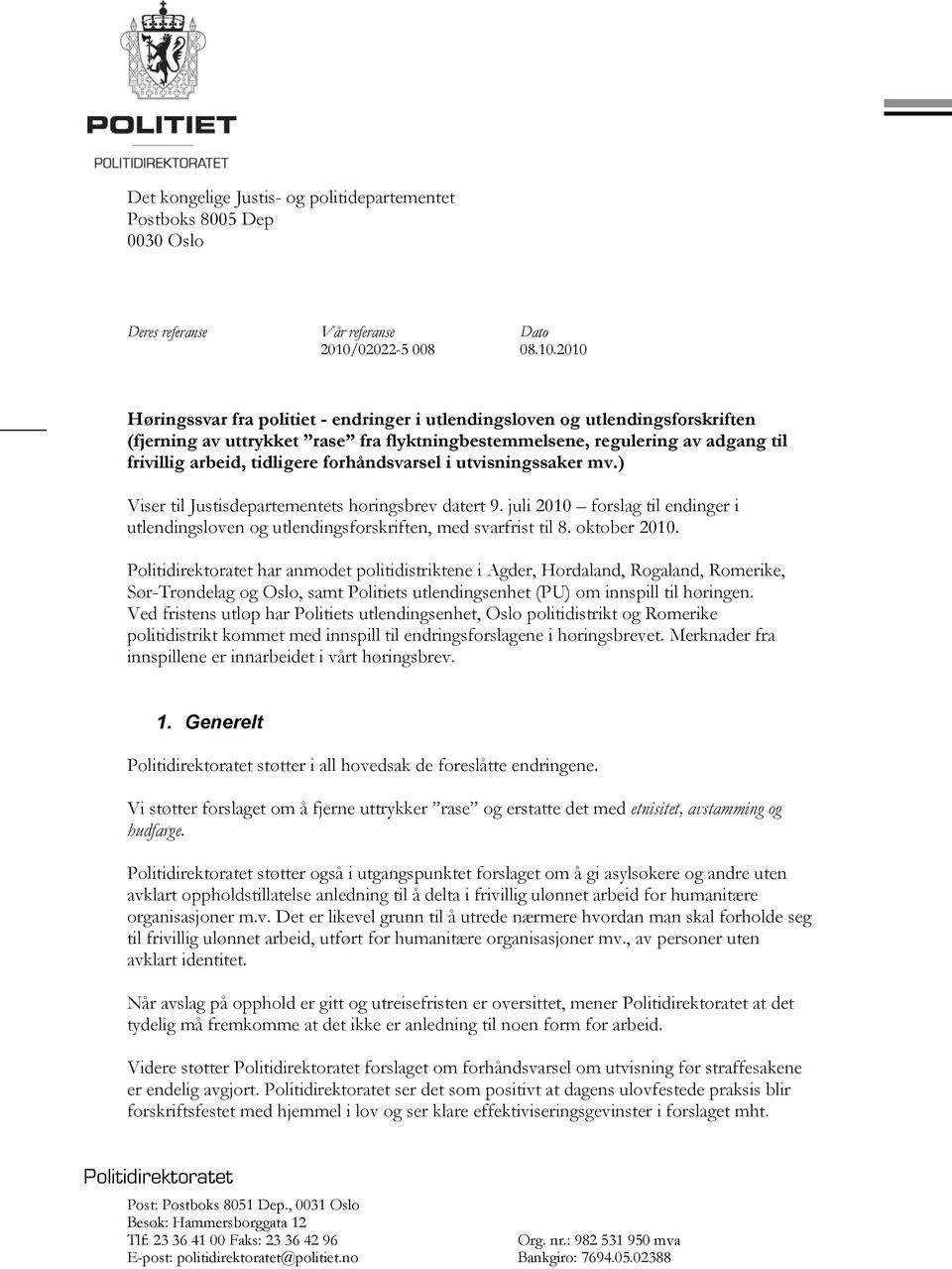 2010 Høringssvar fra politiet - endringer i utlendingsloven og utlendingsforskriften (fjerning av uttrykket rase fra flyktningbestemmelsene, regulering av adgang til frivillig arbeid, tidligere