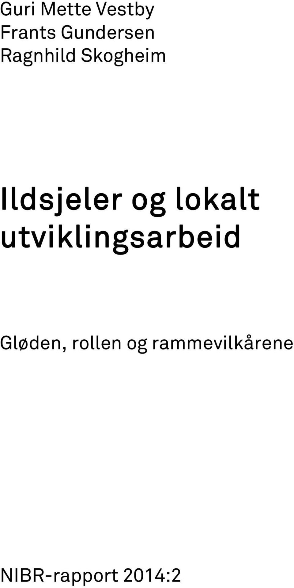 Ildsjeler og lokalt