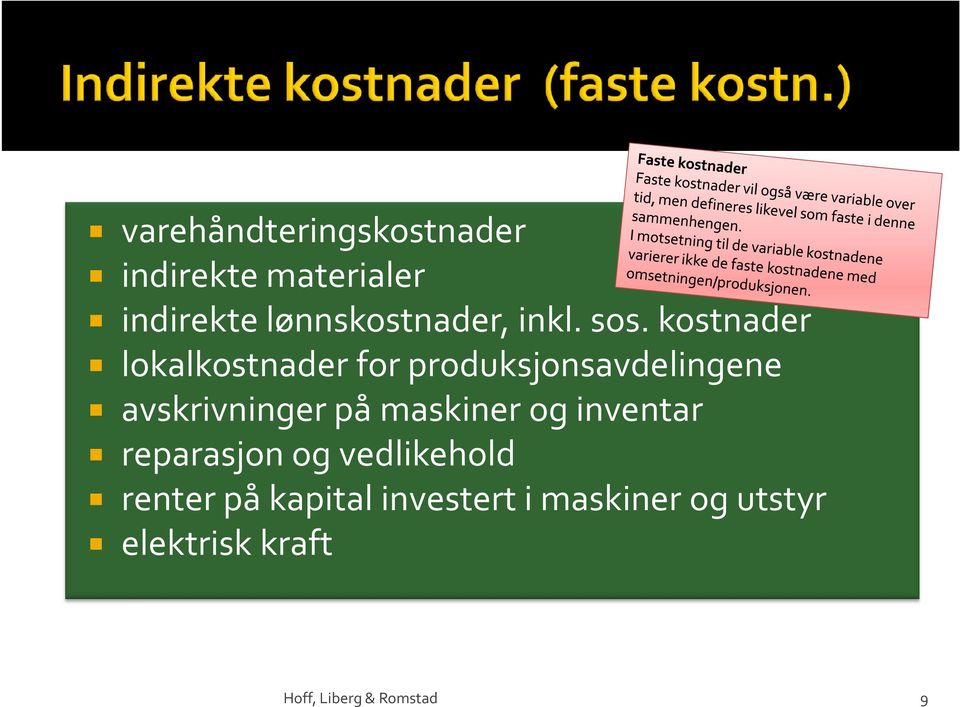 kostnader lokalkostnader for produksjonsavdelingene avskrivninger på