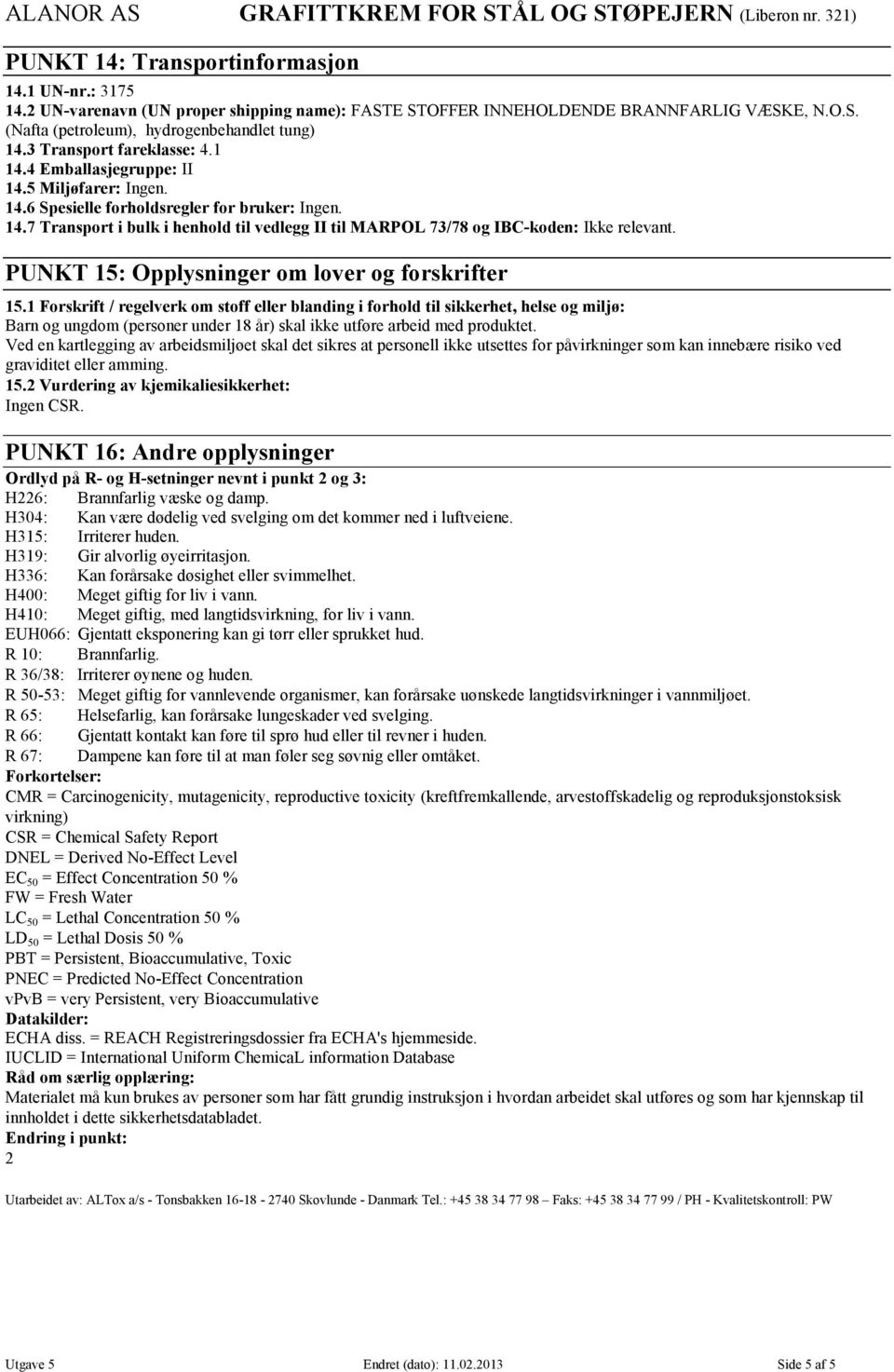 PUNKT 15: Opplysninger om lover og forskrifter 15.