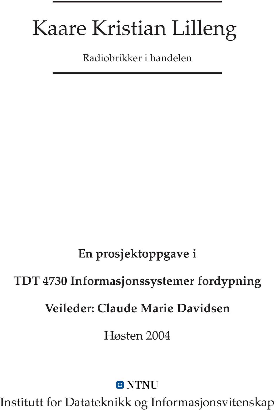 fordypning Veileder: Claude Marie Davidsen Høsten