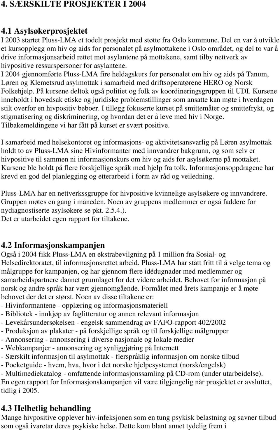 hivpositive ressurspersoner for asylantene.