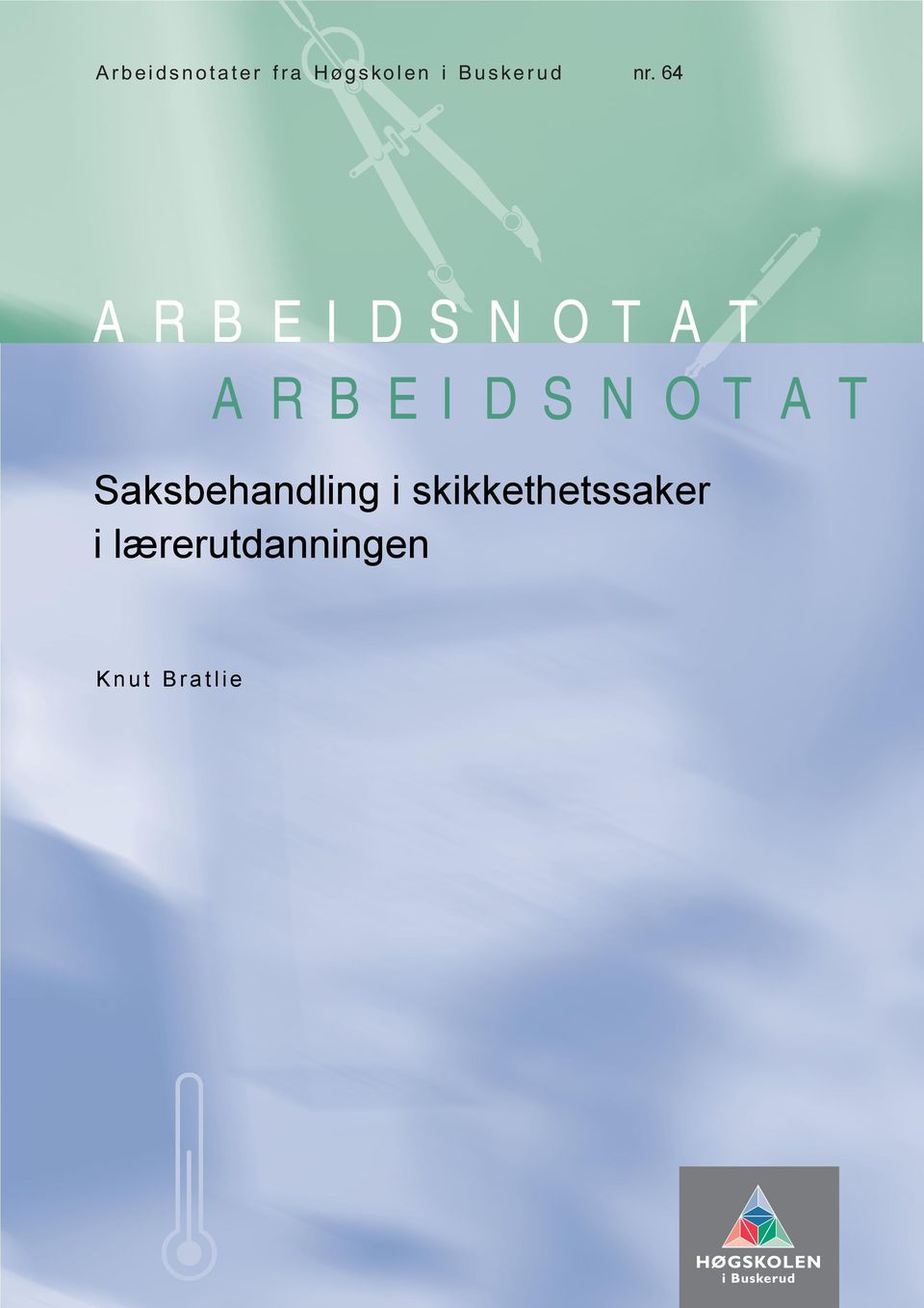 64 ARBEIDSNOTAT ARBEIDSNOTAT