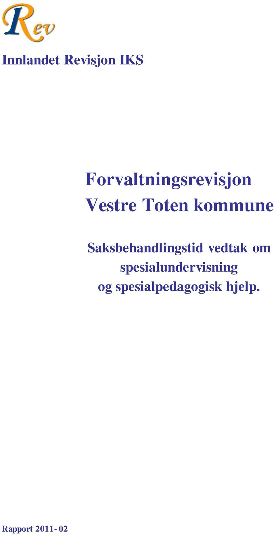 kommune Saksbehandlingstid vedtak om