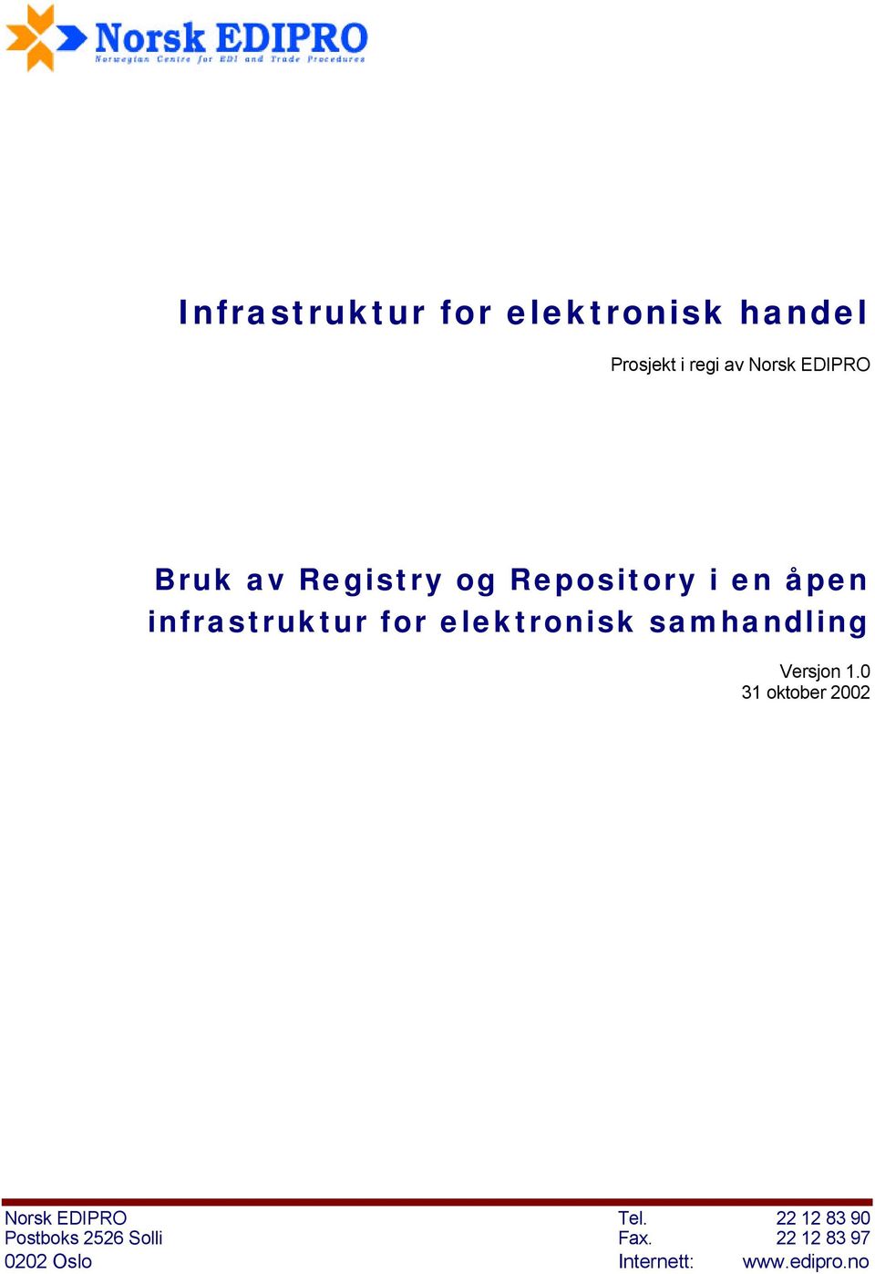 samhandling Versjon 1.0 31 oktober 2002 Norsk EDIPRO Tel.