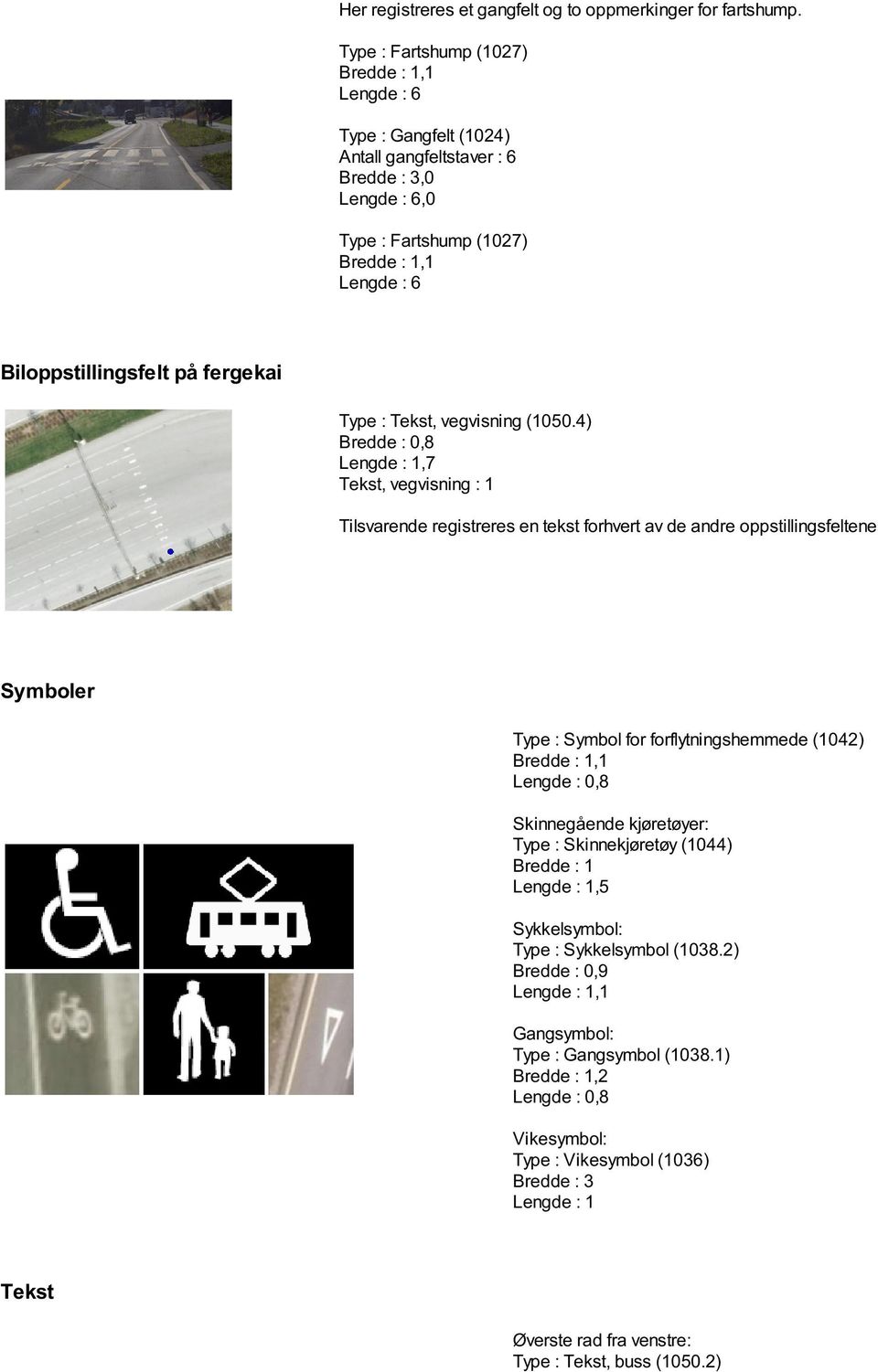 fergekai Type : Tekst, vegvisning (1050.