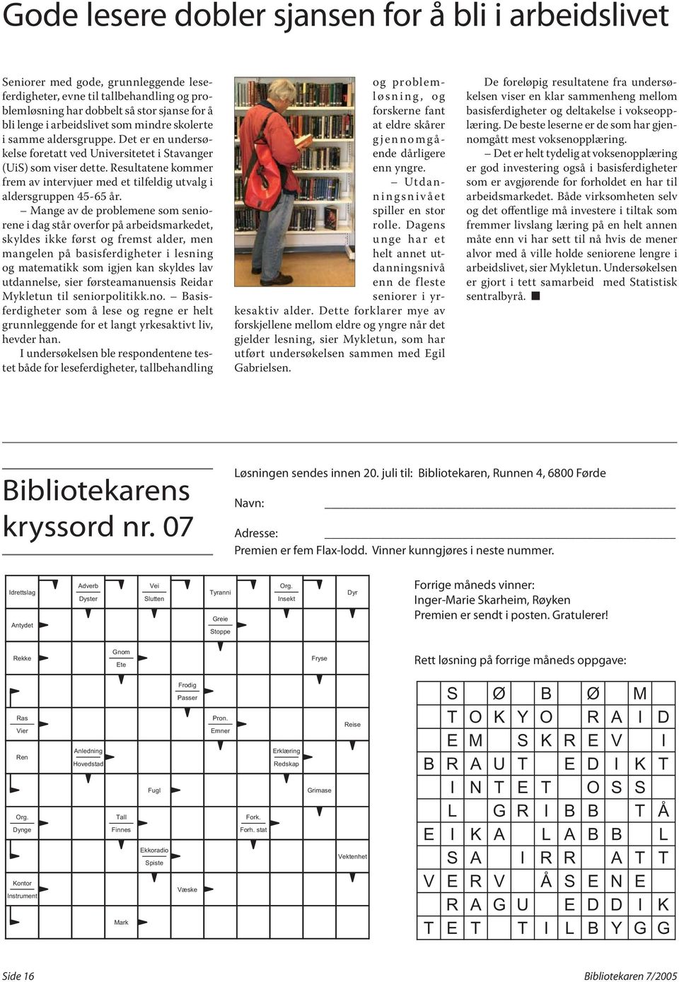 Resultatene kommer frem av intervjuer med et tilfeldig utvalg i aldersgruppen 45-65 år.