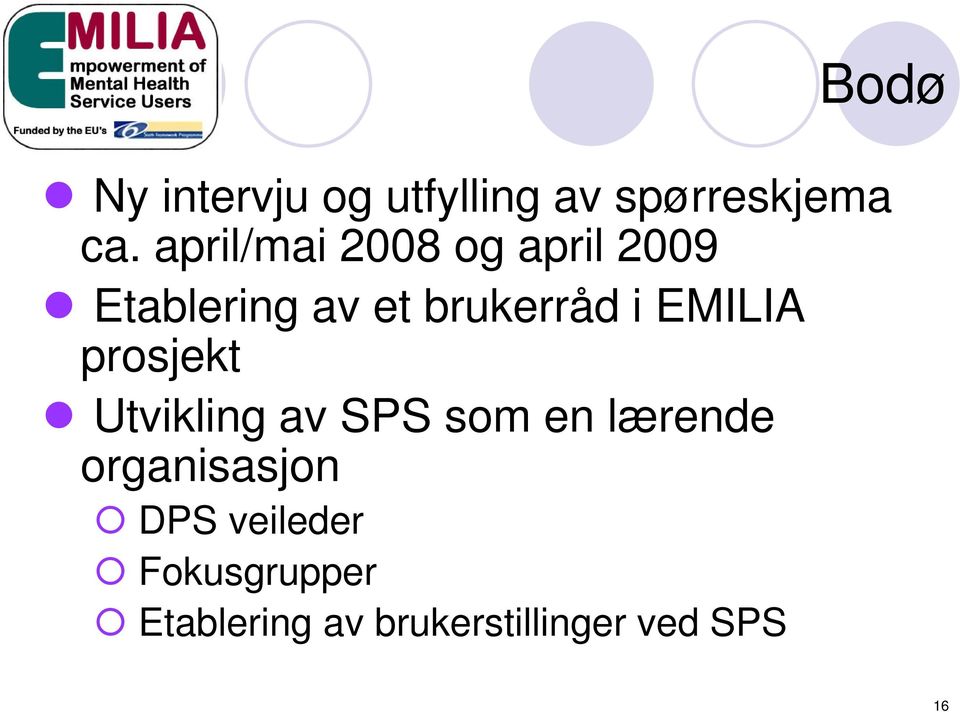 EMILIA prosjekt Utvikling av SPS som en lærende