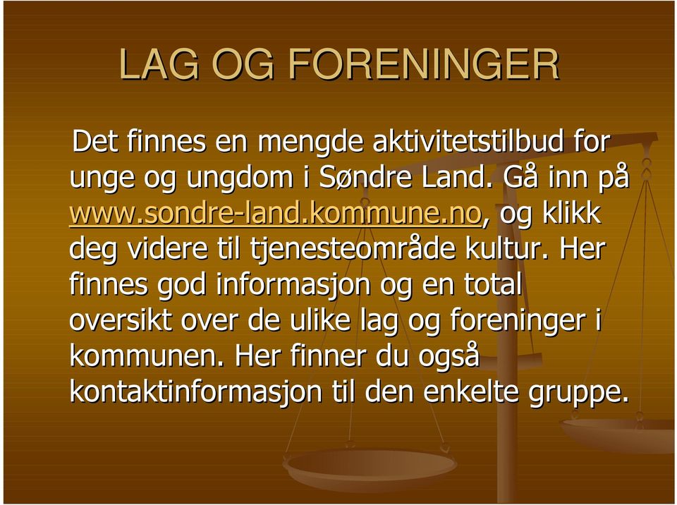 no land.kommune.no,, og klikk deg videre til tjenesteområde kultur.