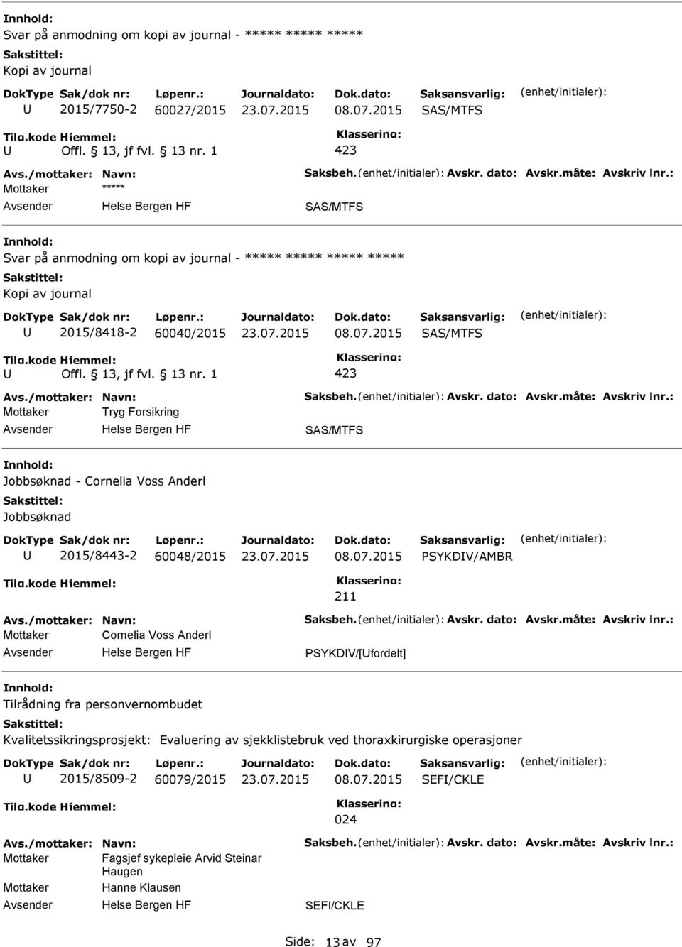 2015 Mottaker Tryg Forsikring Jobbsøknad - Cornelia Voss Anderl Jobbsøknad 2015/8443-2 60048/2015 08.07.